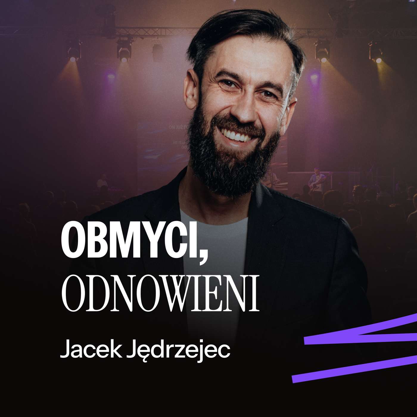 #274: Obmyci, odnowieni – Jacek Jędrzejec | 12.04.2026