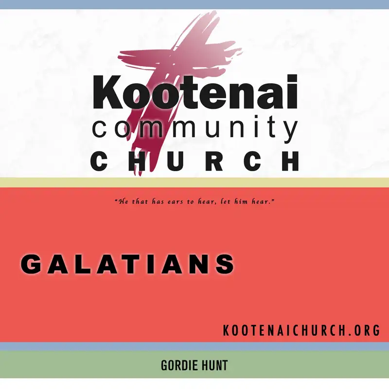 Kootenai Church Morning Worship: Galatians