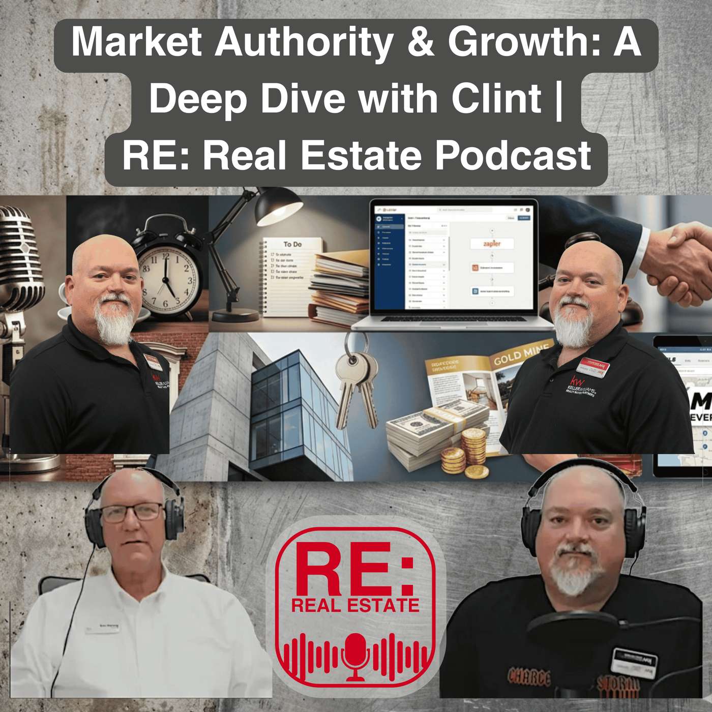 Market Authority & Growth: A Deep Dive with Clint | RE: Real Estate Podcast