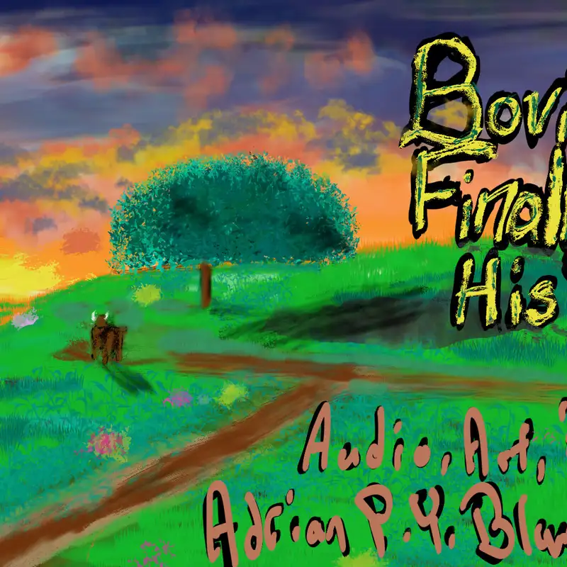 Bovine Bob Finally Finds His Voice