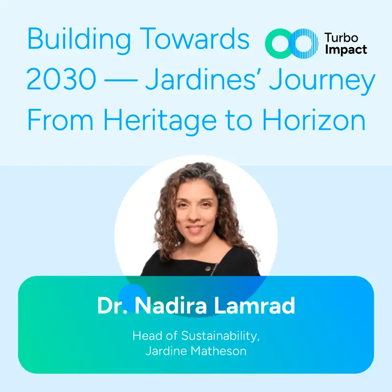Dr. Nadira Lamrad: Building Towards 2030 — Jardines’ Journey From Heritage to Horizon