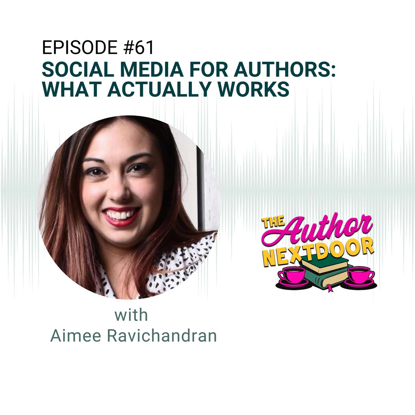 Social Media For Authors: What Actually Works with Aimee Ravichandran