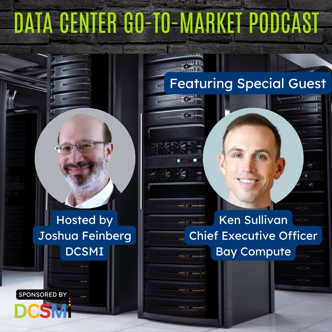Ep. 189 Ken Sullivan, Chief Executive Officer at Bay Compute | Data Center Go-to-Market Podcast episode artwork