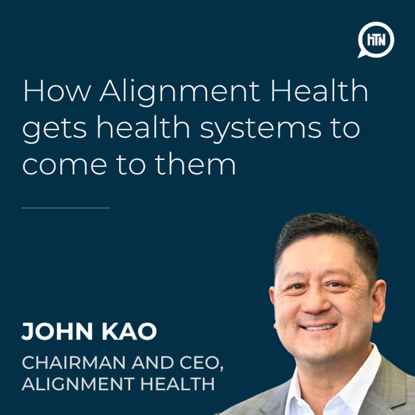 How Alignment Health gets health systems to come to them | John Kao (Alignment Health)