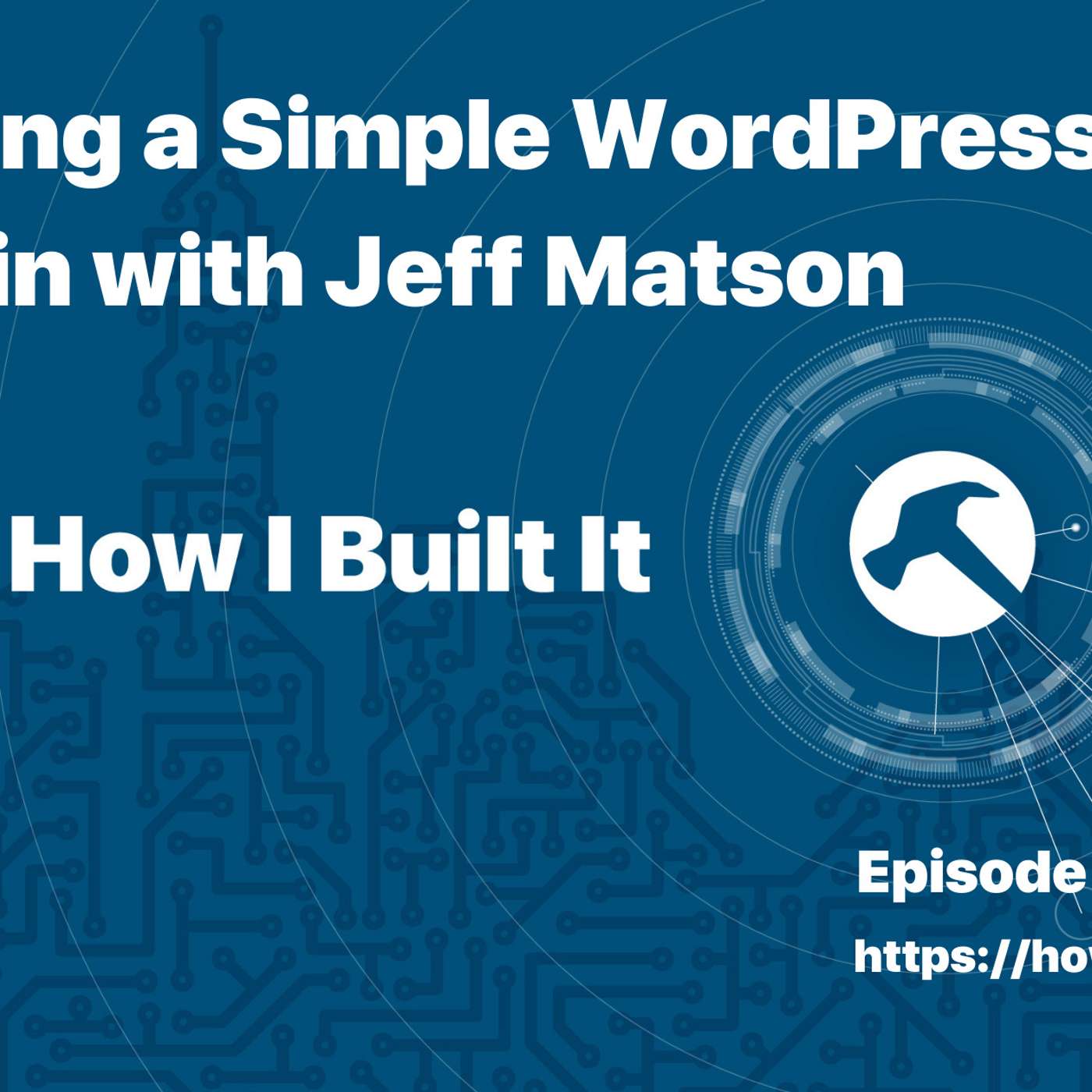 Making a Simple WordPress Plugin with Jeff Matson