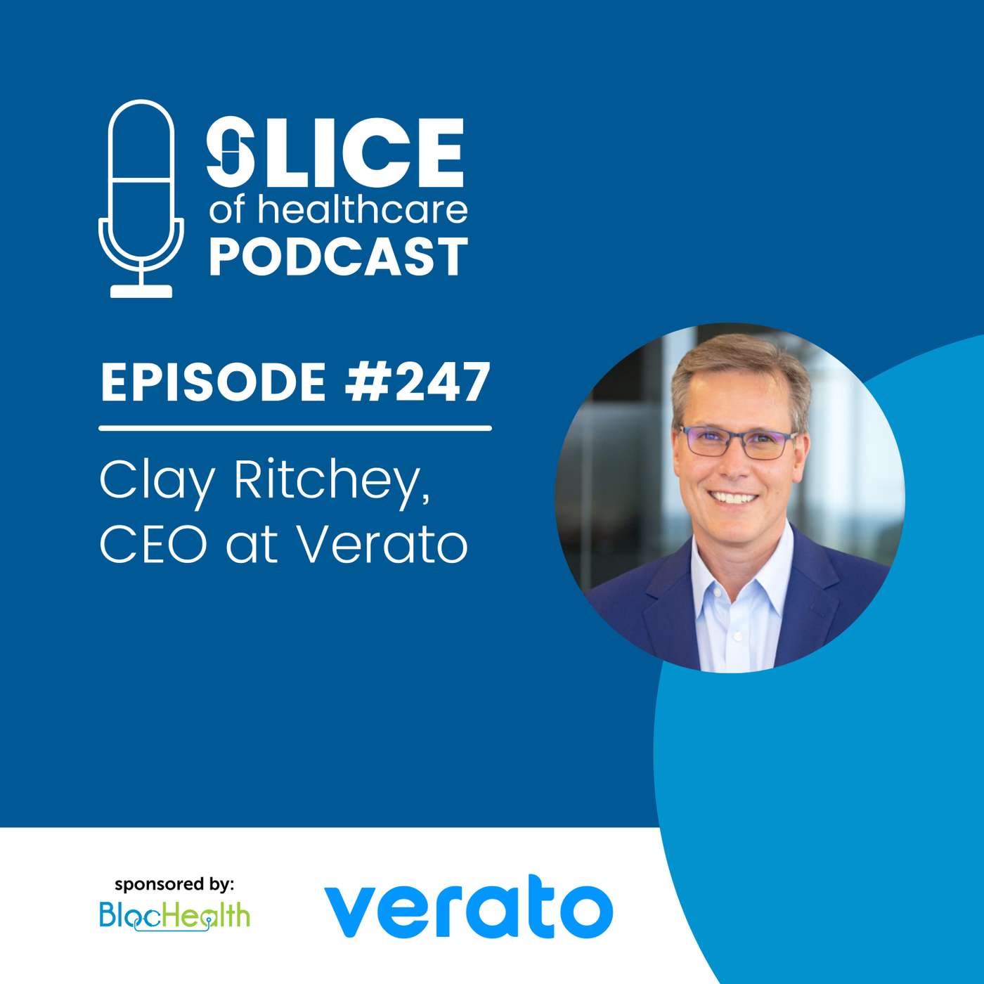 #247 - Clay Ritchey, CEO at Verato (ViVE 2022)