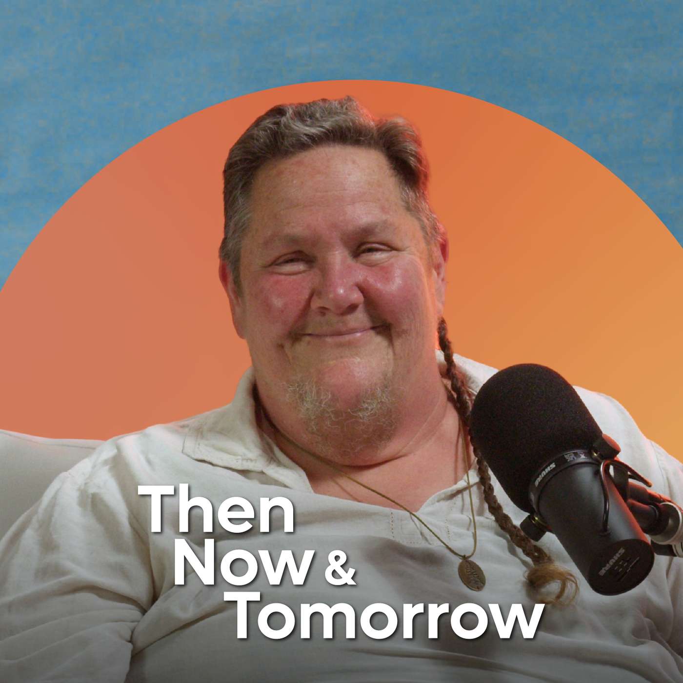 Then, Now & Tomorrow