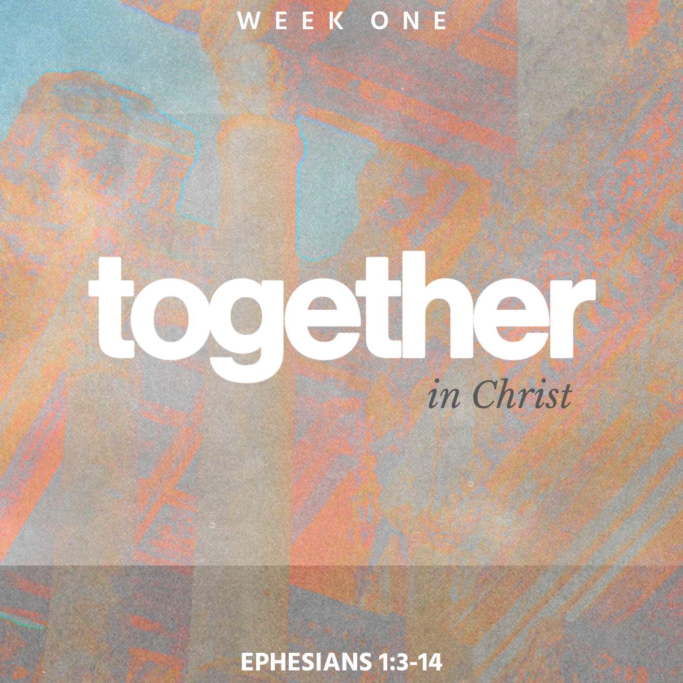 TOGETHER: Together in Christ TOGETHER: Together in Christ