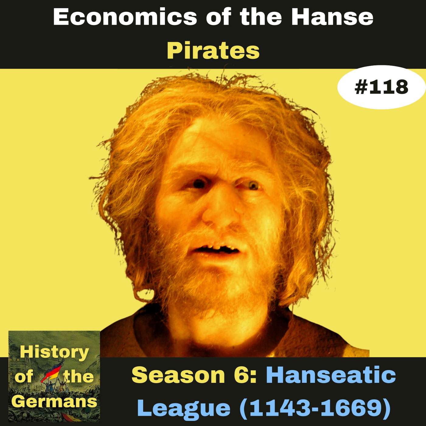Ep. 118: The Hanseatic League - 14th century Politics -Pirates episode artwork