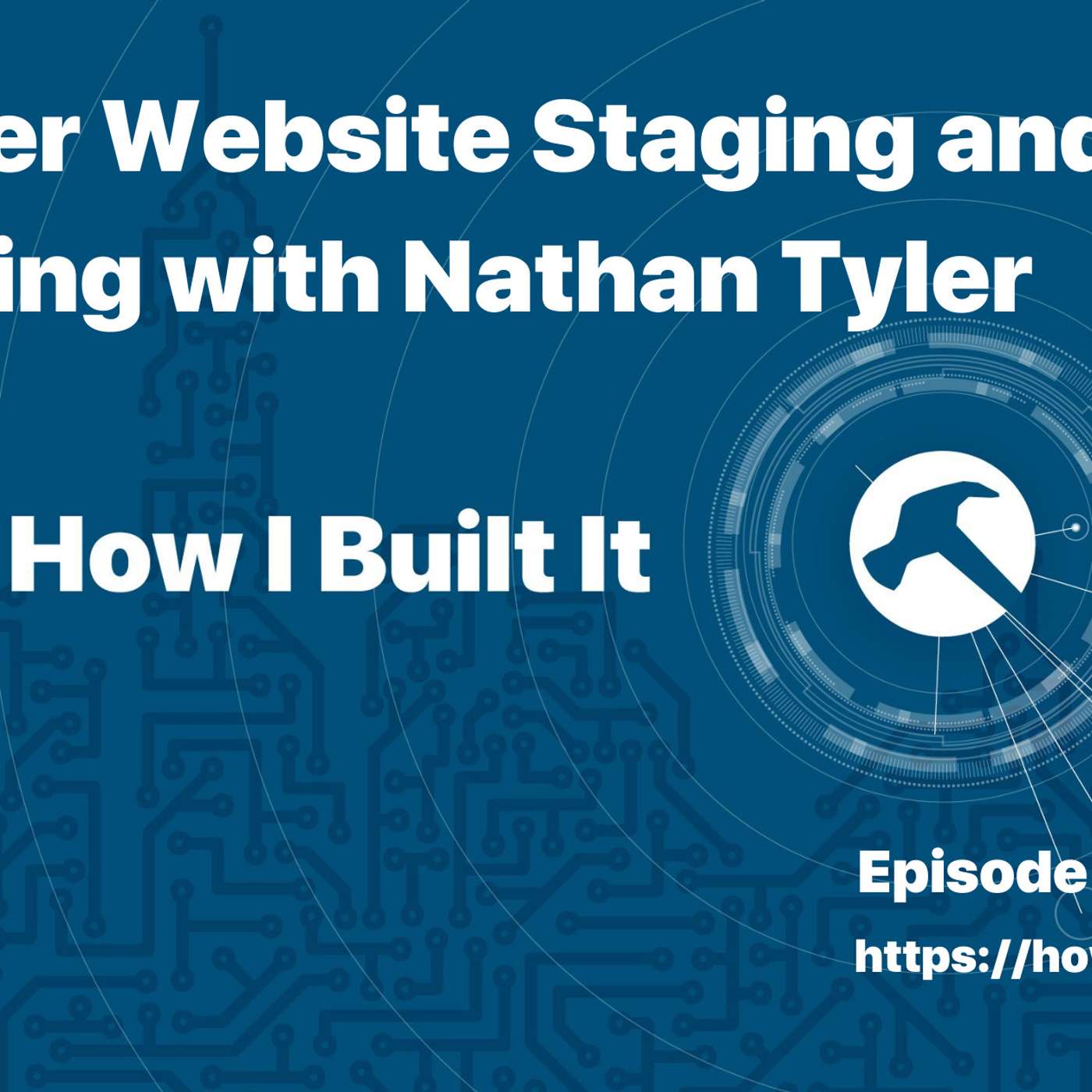 Better Website Staging and Testing with Nathan Tyler