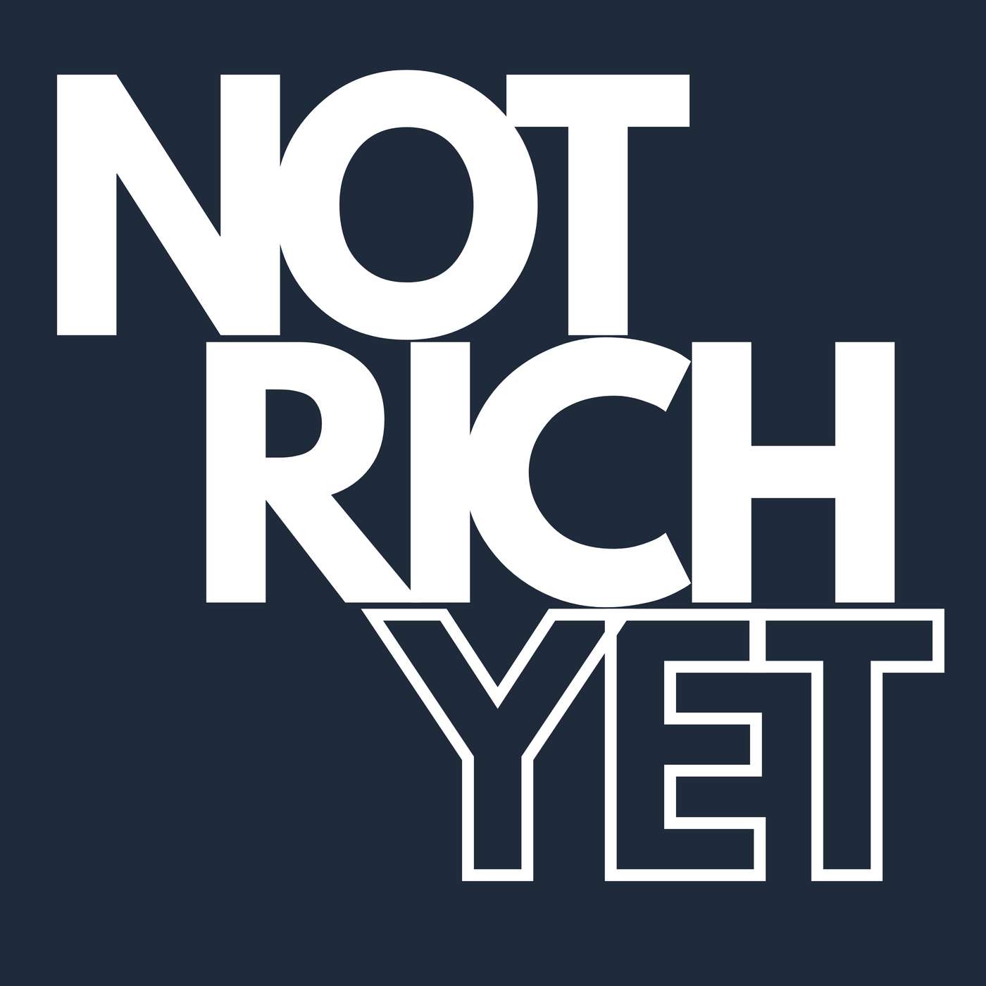 Not Rich Yet Show