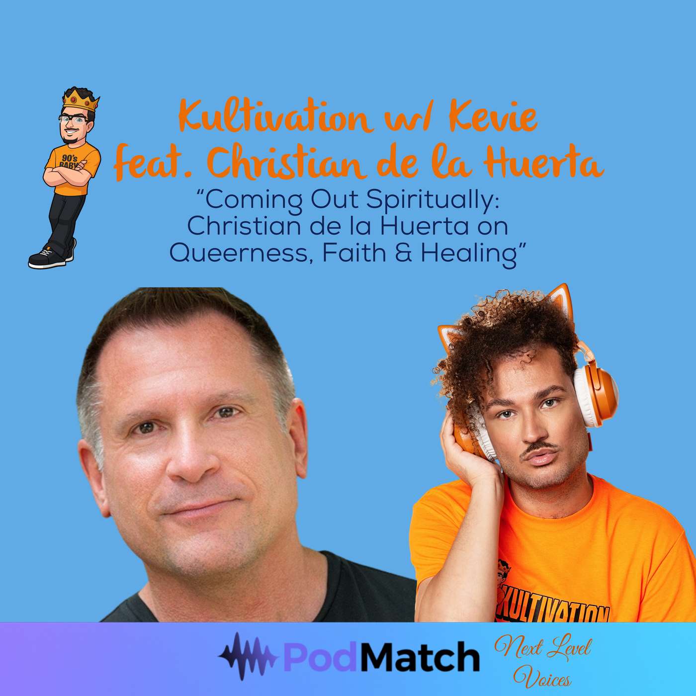 Coming Out Spiritually: Christian de la Huerta on Queerness, Faith & Healing | Next Level Voices Ep. 6 episode artwork