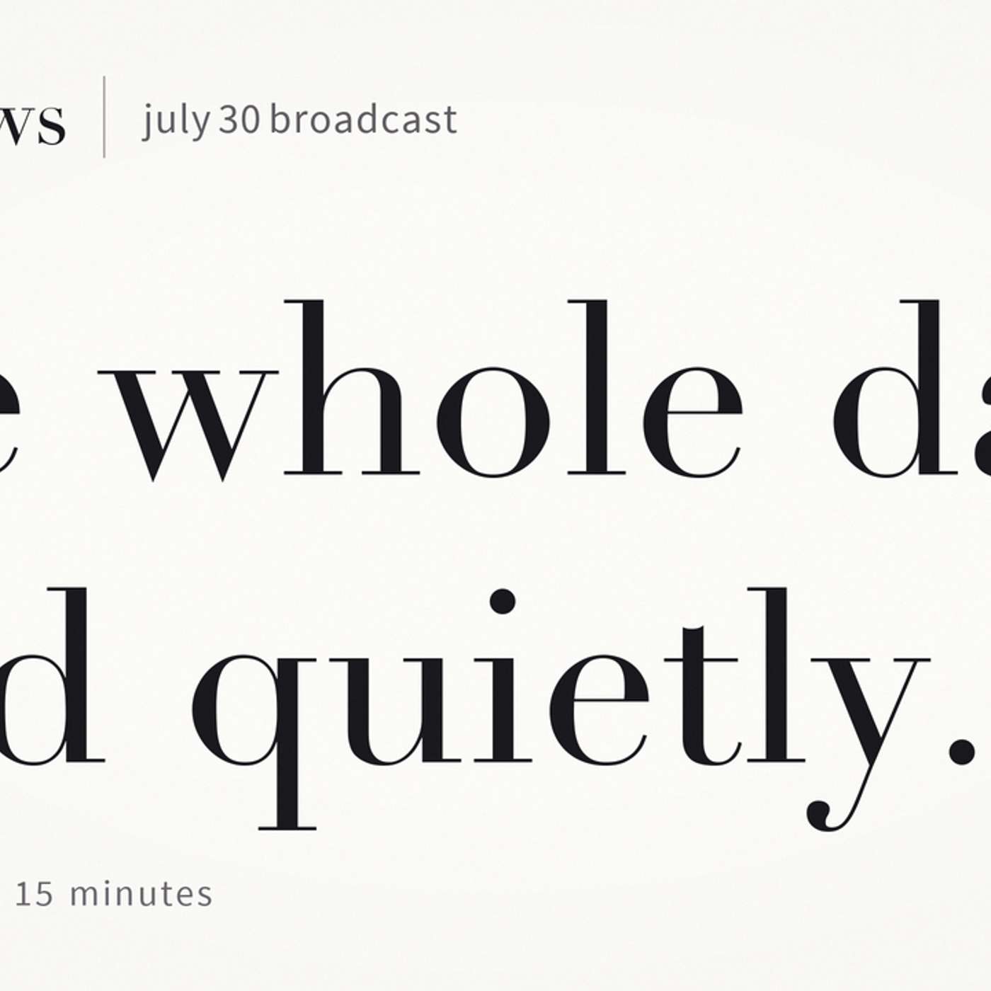 Still · July 30, 2026