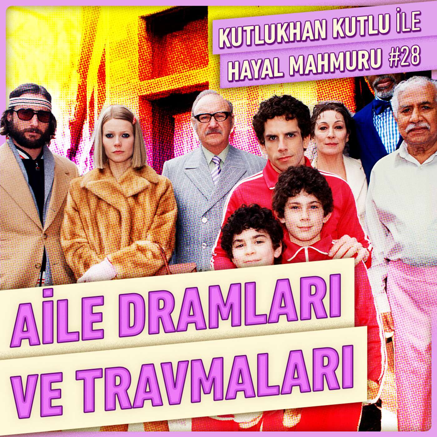 Aile | Father Mother Sister Brother, Sentimental Value, The Royal Tenenbaums | Hayal Mahmuru #28 episode artwork
