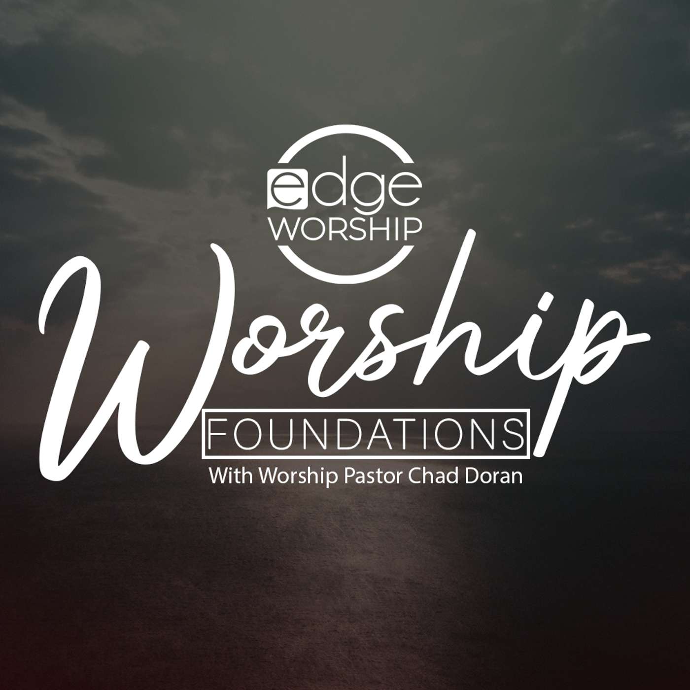 Worship Foundations - Episode 05