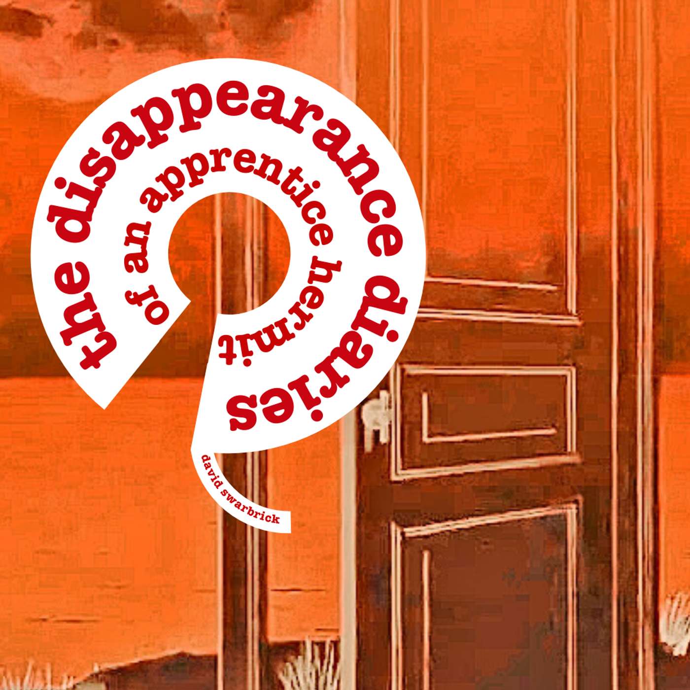 The Disappearance Diaries of an Apprentice Hermit