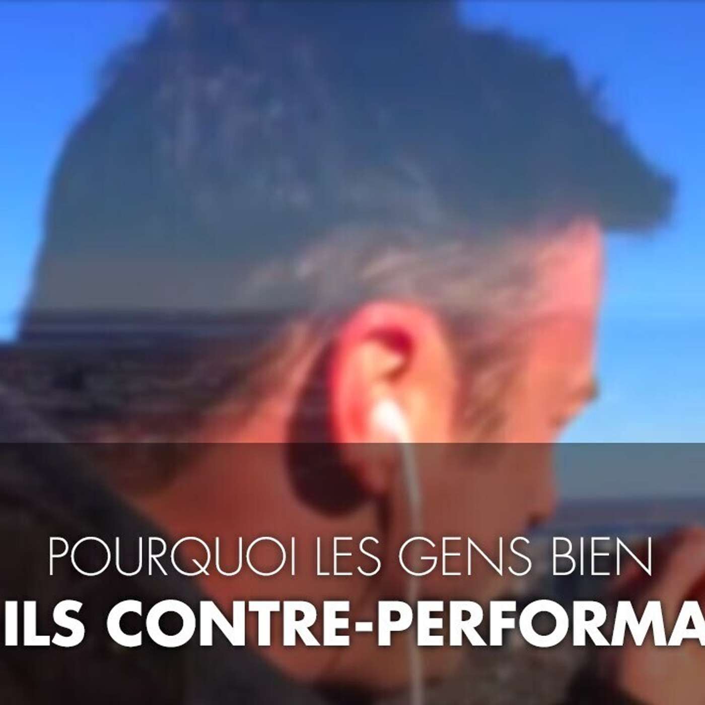CAPSULE DU MARDI: Pourquoi les gens biens sont-ils parfois contre-performants épisode 3/5 episode artwork