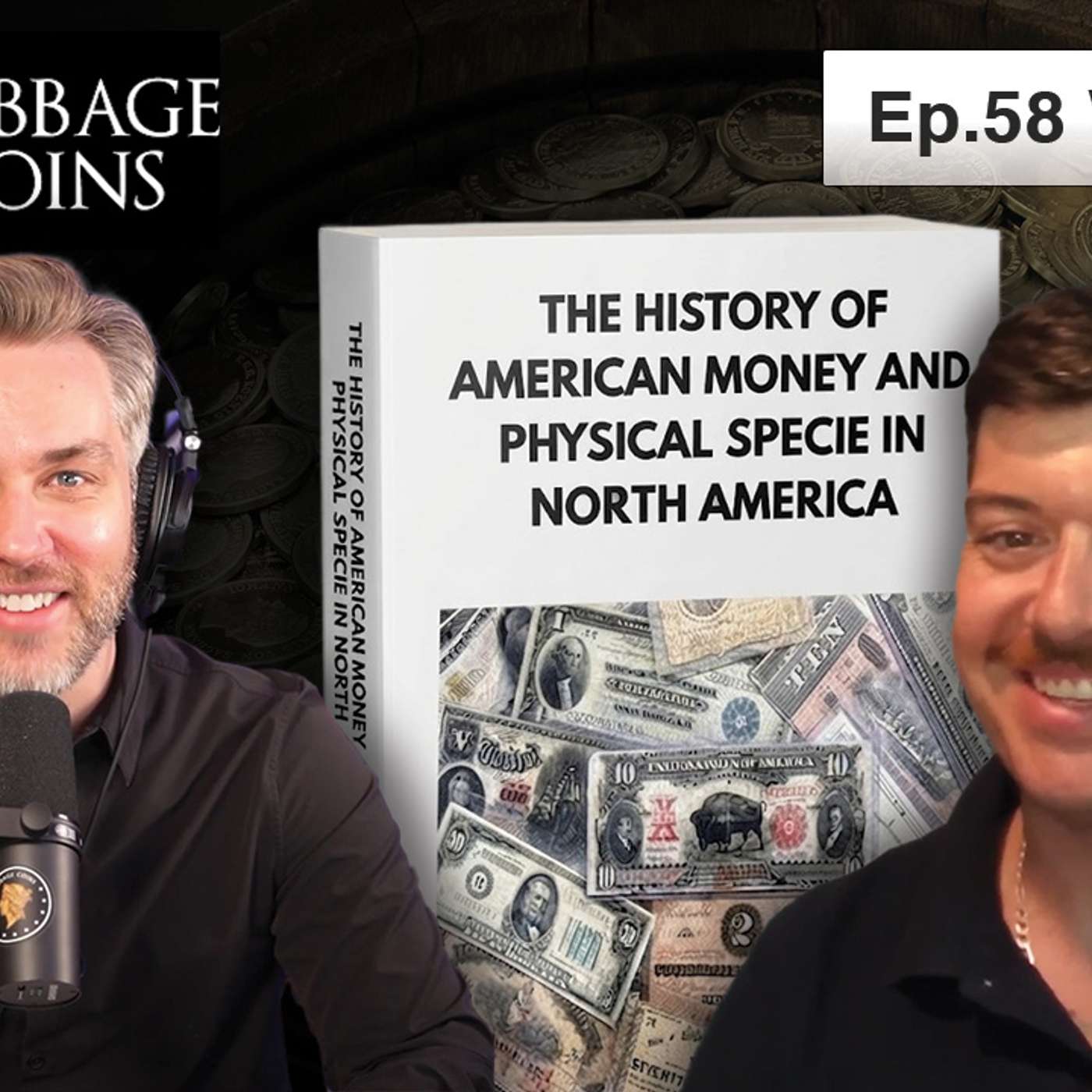 Ep.58 - The History of Money in the US w/William Dokas Author #coins #numismatics #gold