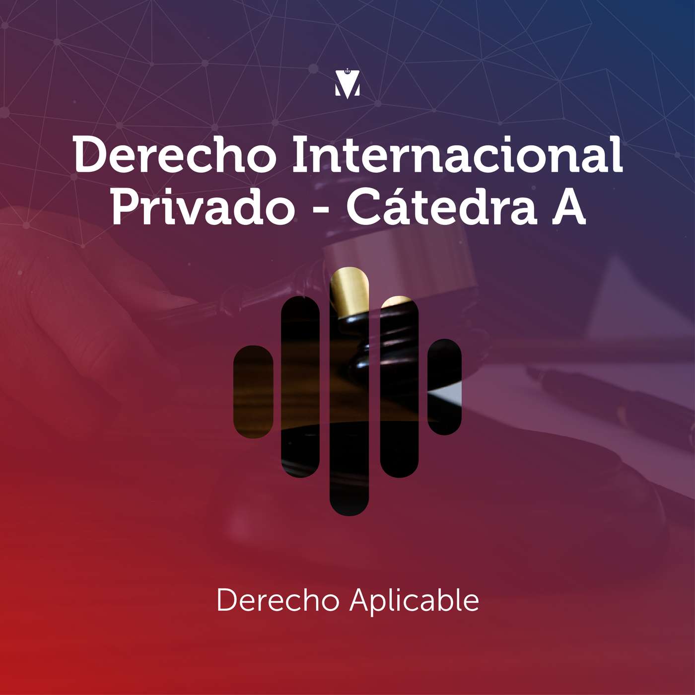 4 - DERECHO INTERNACIONAL PRIVADO - CÁTEDRA A: Derecho Aplicable episode artwork