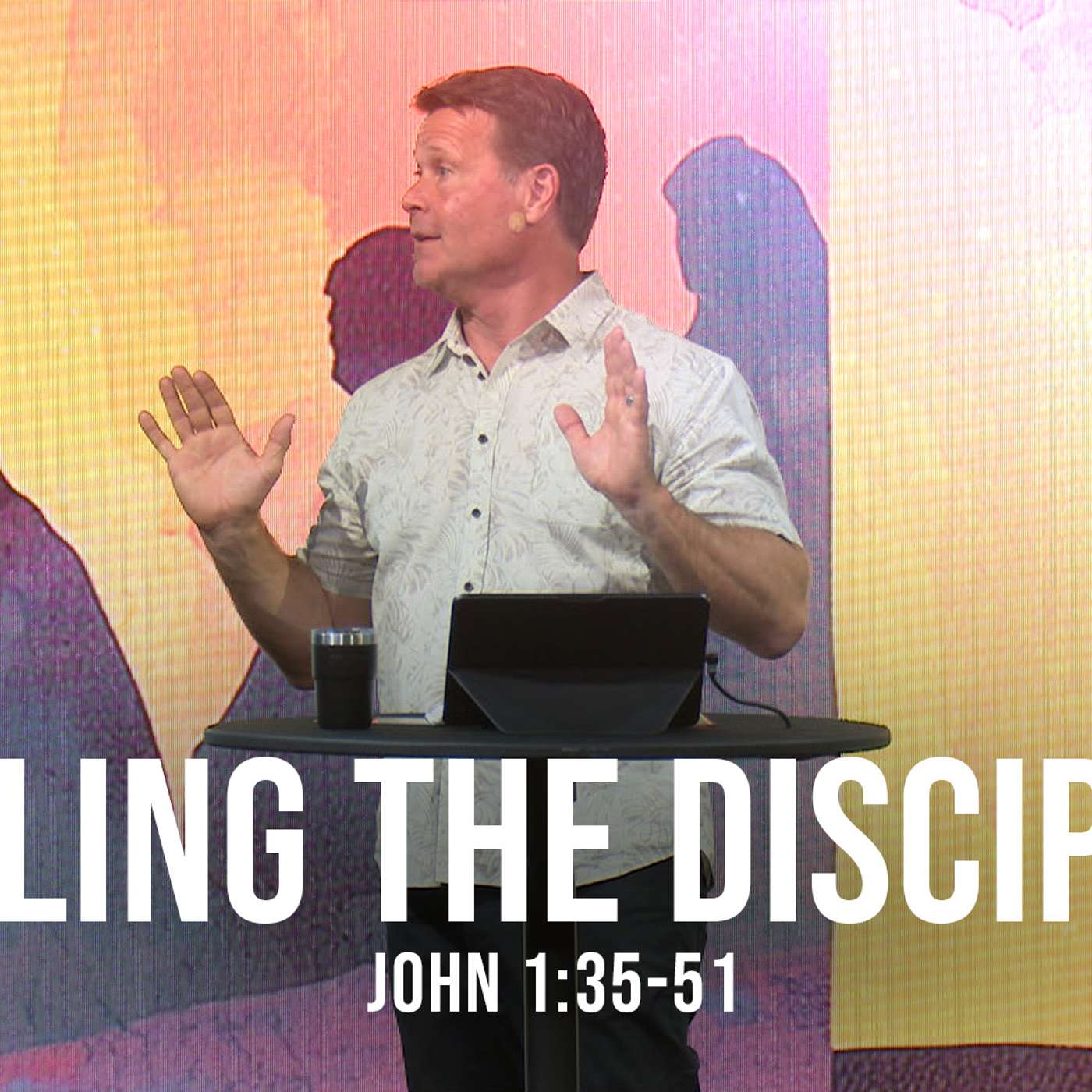 Calling the Disciples - John 1:35-51 Calling the Disciples - John 1:35-51
