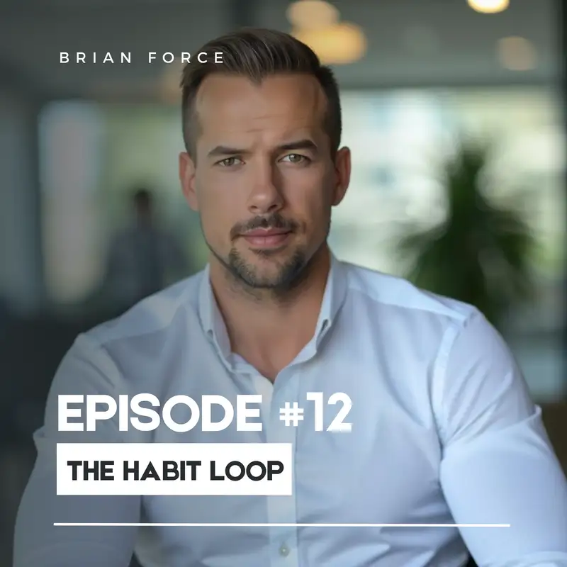 The Habit Loop: Discipline, Motivation, Conditioning, & Willpower
