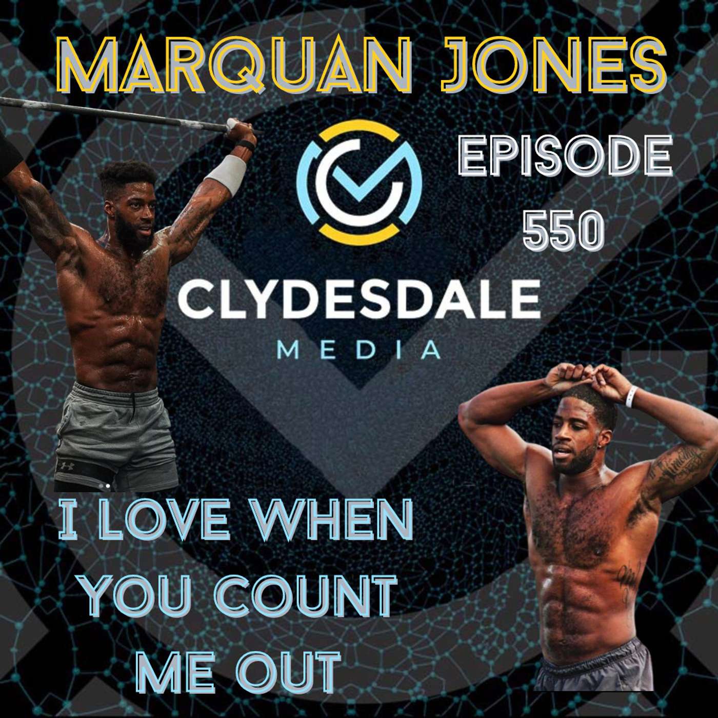 Marquan Jones - Clydesdale Media Semifinalist Series | I Love When People Count Me Out! episode artwork
