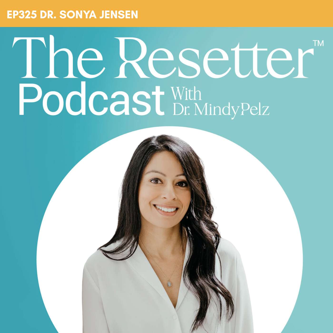 Hormones, Emotions & the Female Nervous System: Why Women Feel So Much with Dr. Sonya Jensen