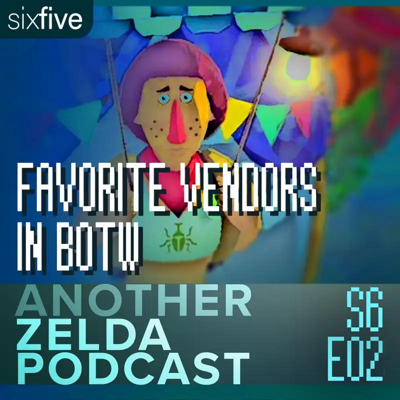 S6 EP02 | Favorite Vendors in BotW