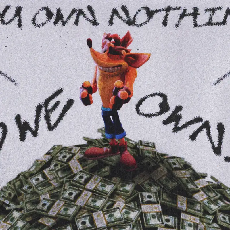the new test: you'll own nothing and like it. [The Counter Hit #2]
