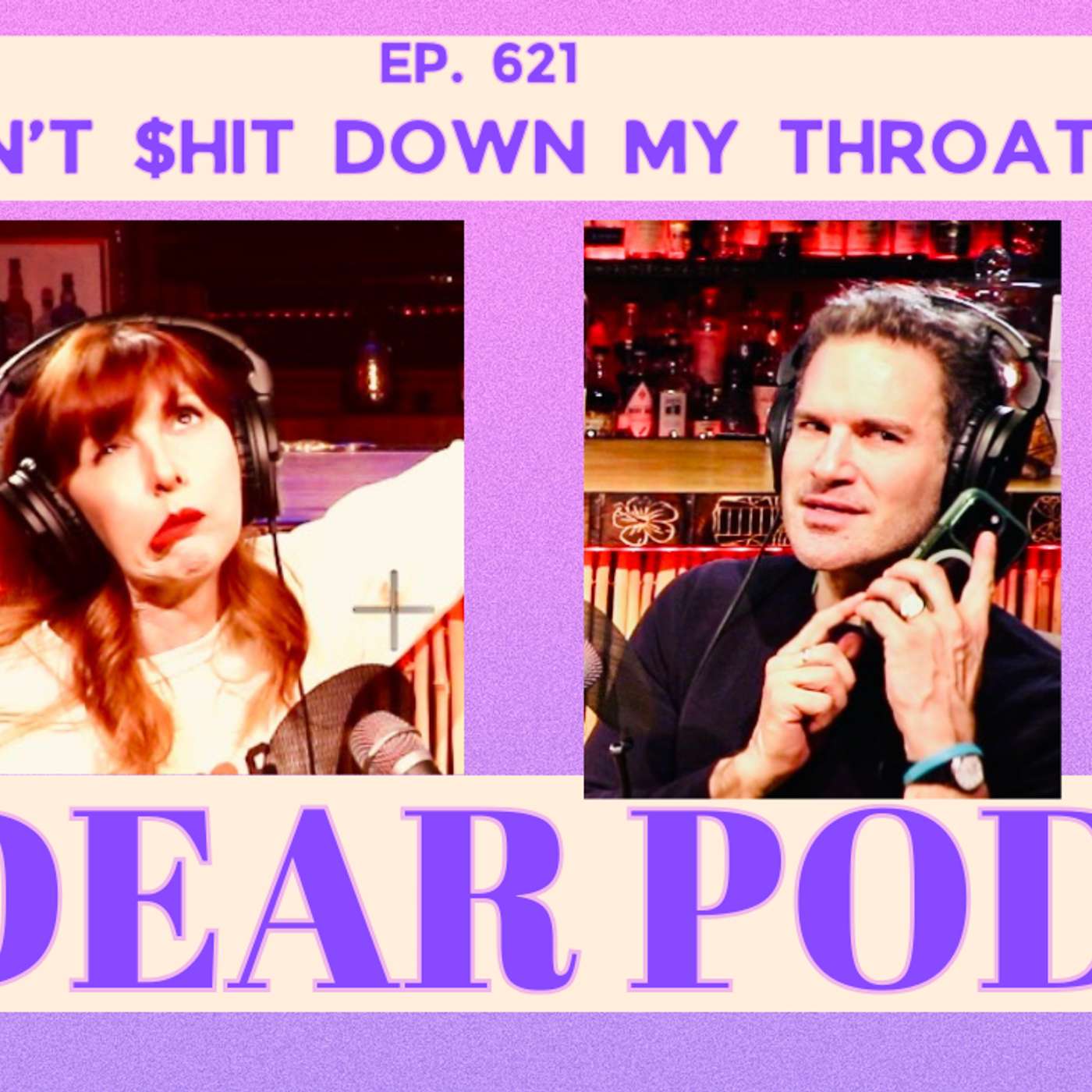 DON'T $HIT DOWN MY THROAT