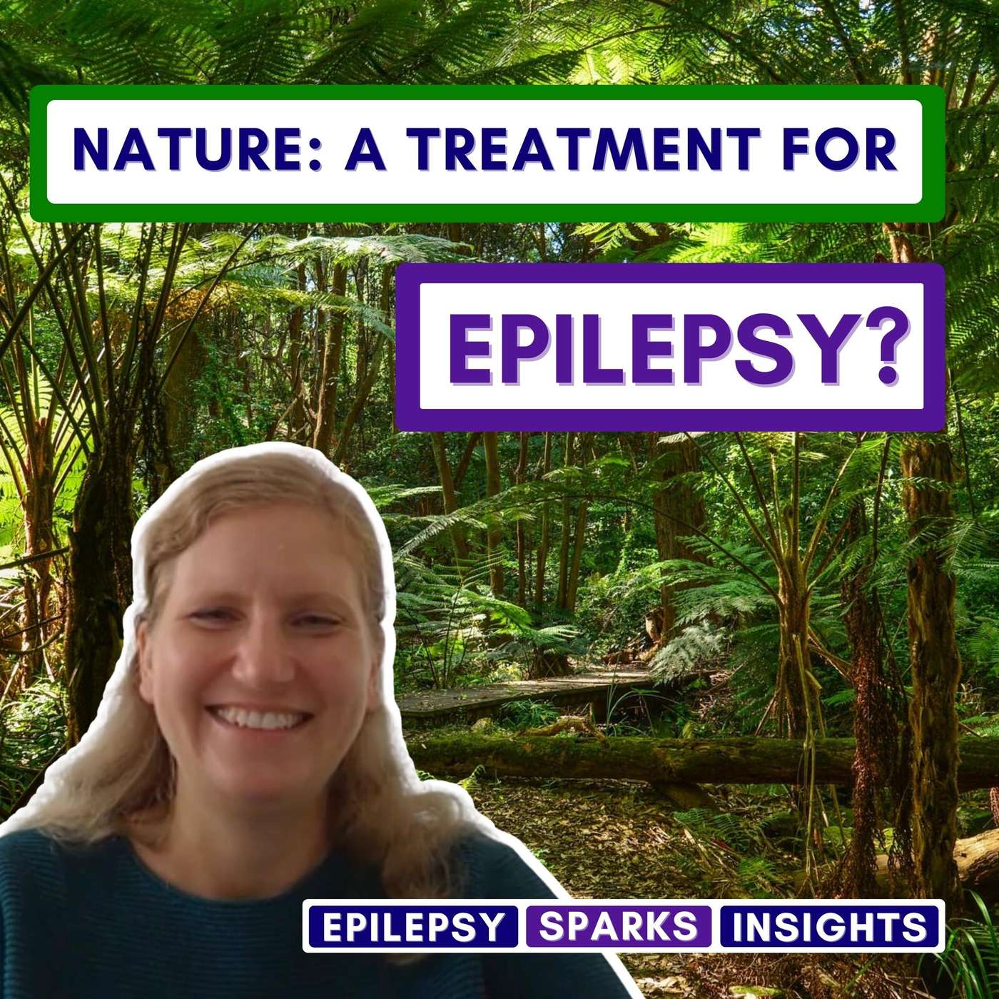 Nature: A “Treatment” For Epilepsy? - Elisabeth Doran episode artwork
