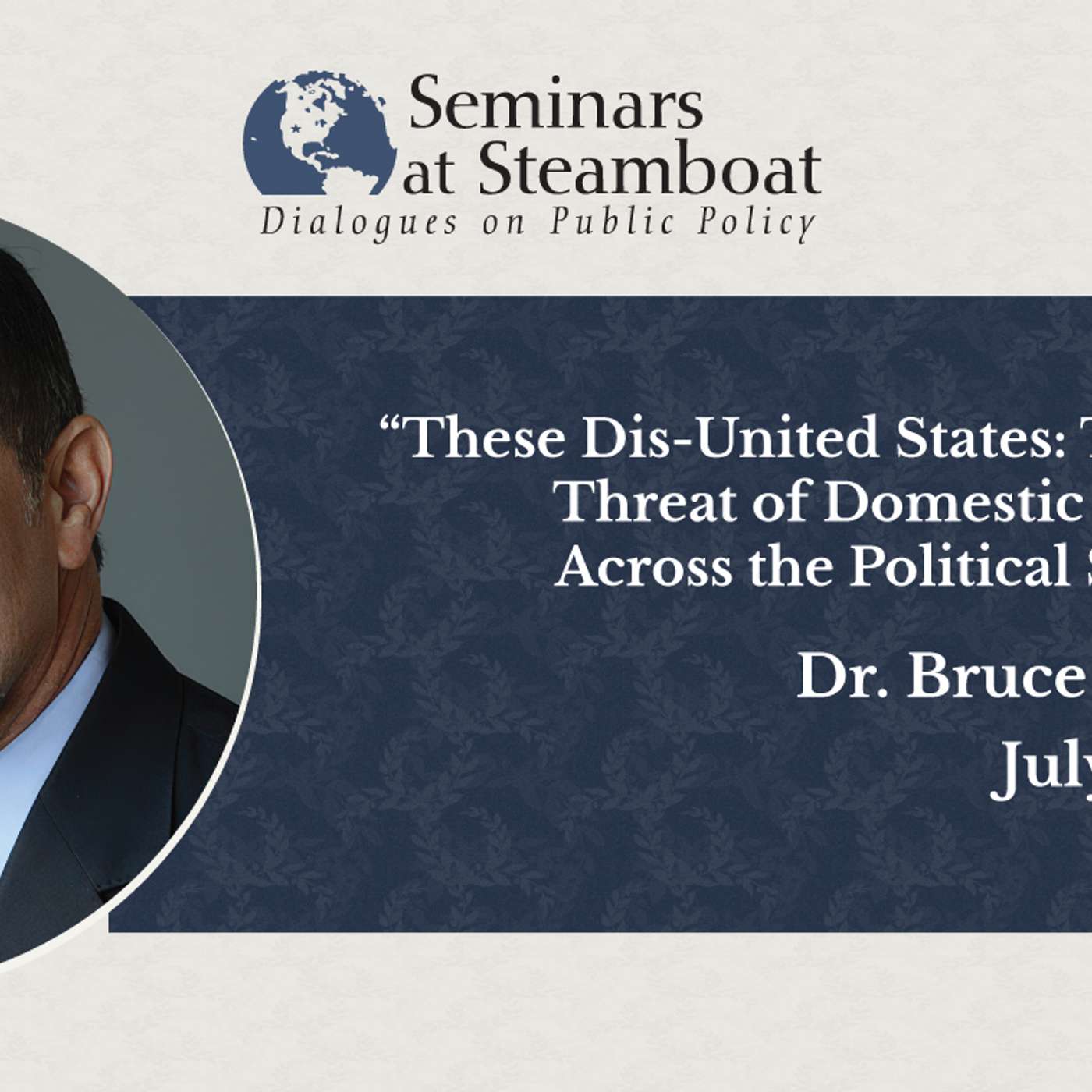 Dr. Bruce Hoffman: "These Dis-United States: The Rising Threat of Domestic Terrorism Across the Political Spectrum" episode artwork