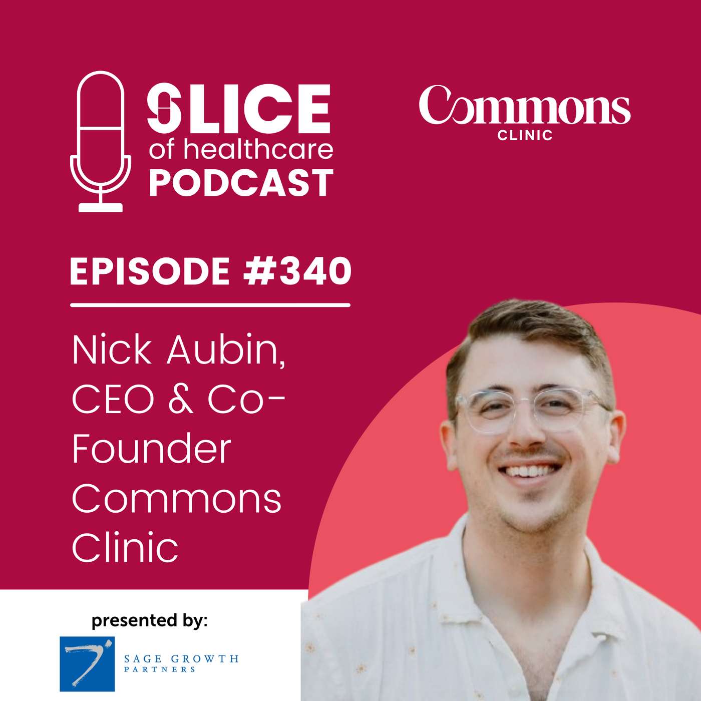 #340 - Nick Aubin, CEO & Co-Founder Commons Clinic