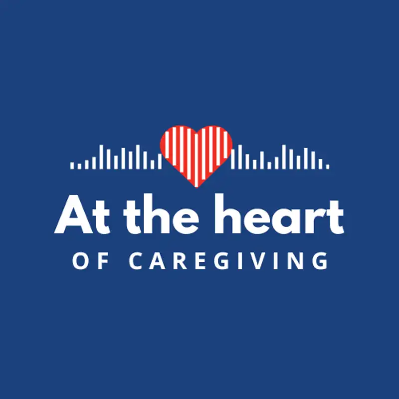 At The Heart of Caregiving