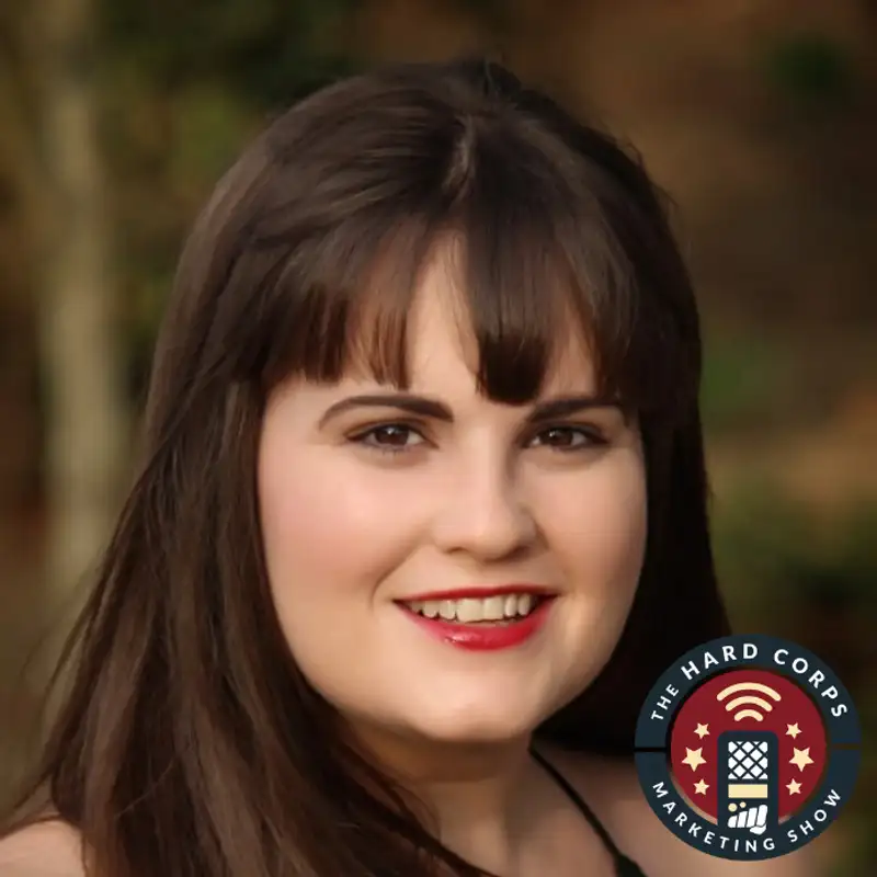 Human to Human Marketing - Katie Morse - Hard Corps Marketing Show #107