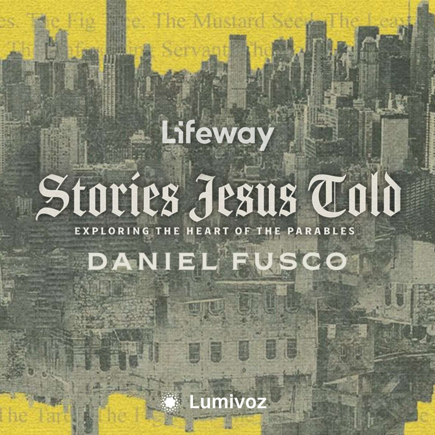 The Parable of the Prodigal Son - Session 5 of Stories Jesus Told with Daniel Fusco episode artwork