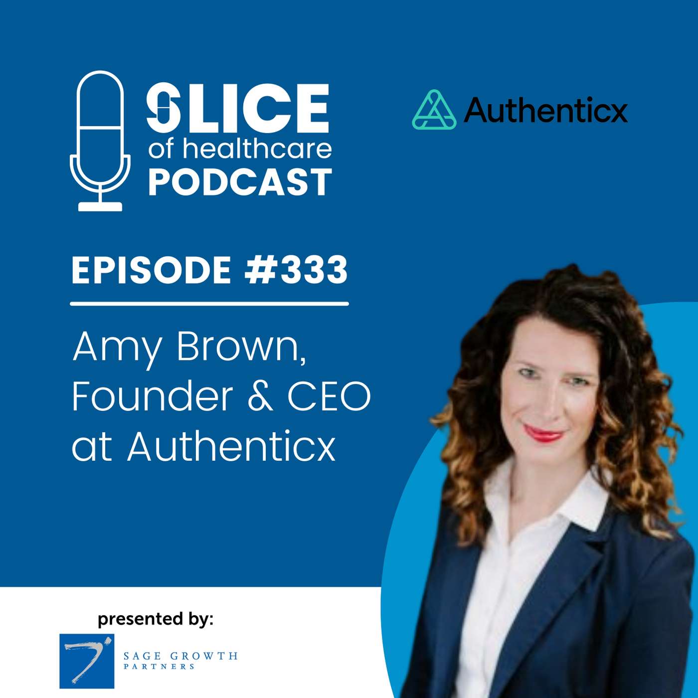 #333 - Amy Brown, Founder & CEO at Authenticx