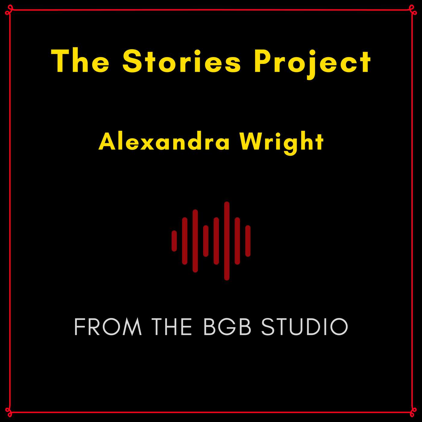 The BGB Studio Presents: The Stories Project | Night One: Alexandra Wright episode artwork