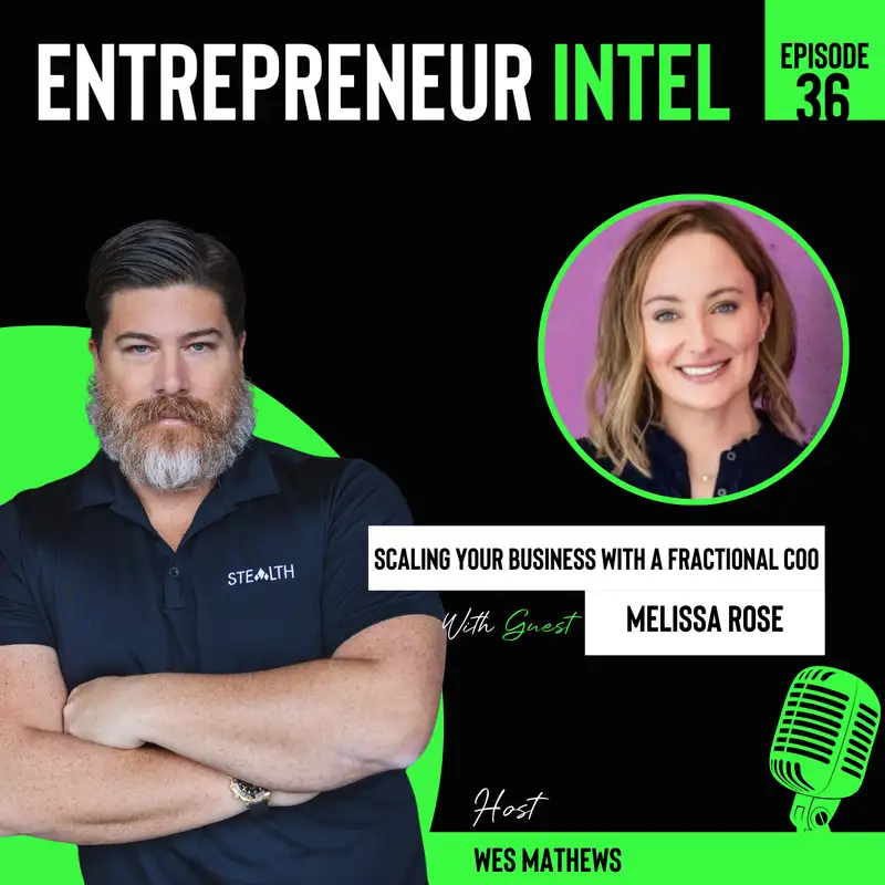 Scaling Your Business with a Fractional COO - Entrepreneur Intel - Episode #36