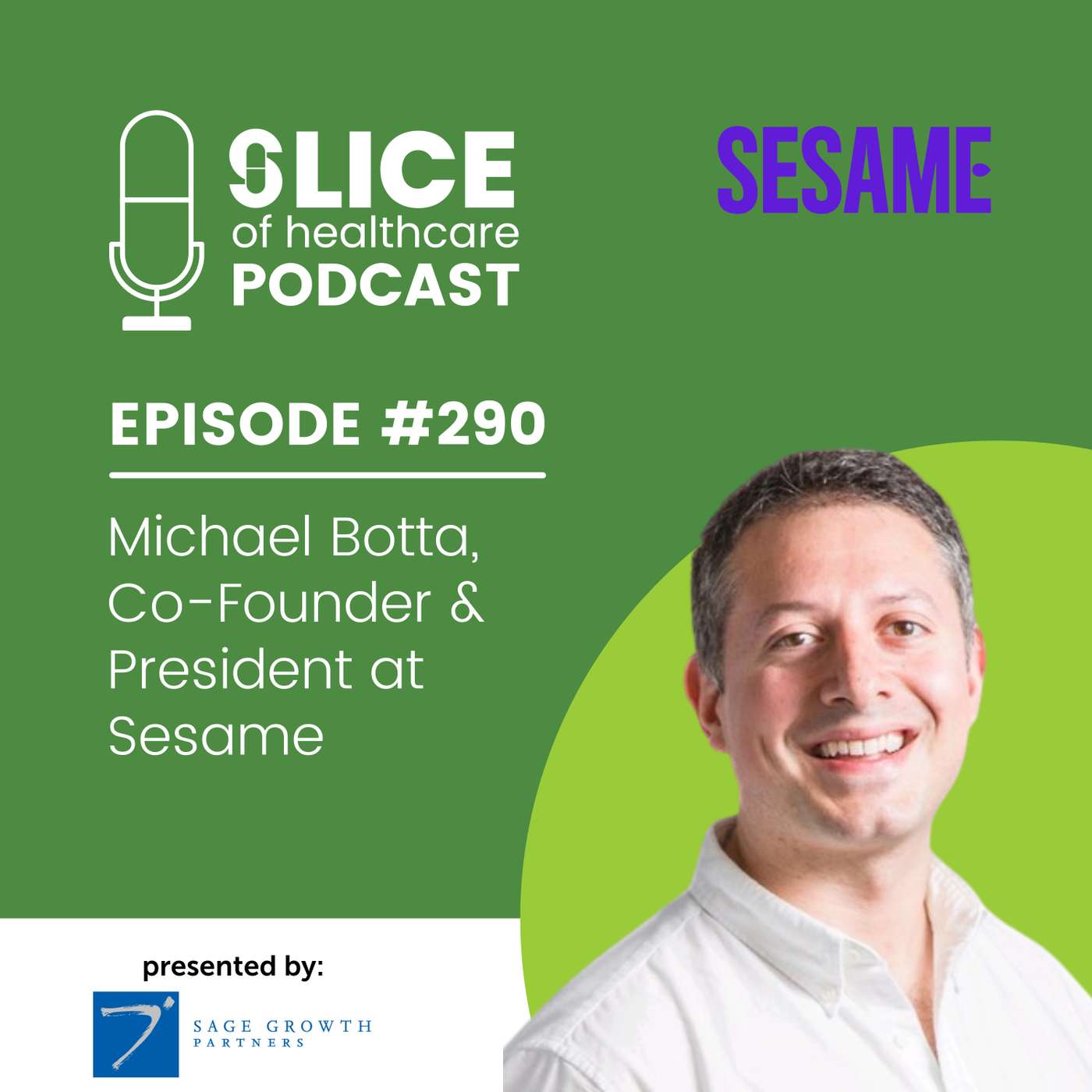 #290 - Michael Botta, Co-Founder & President at Sesame