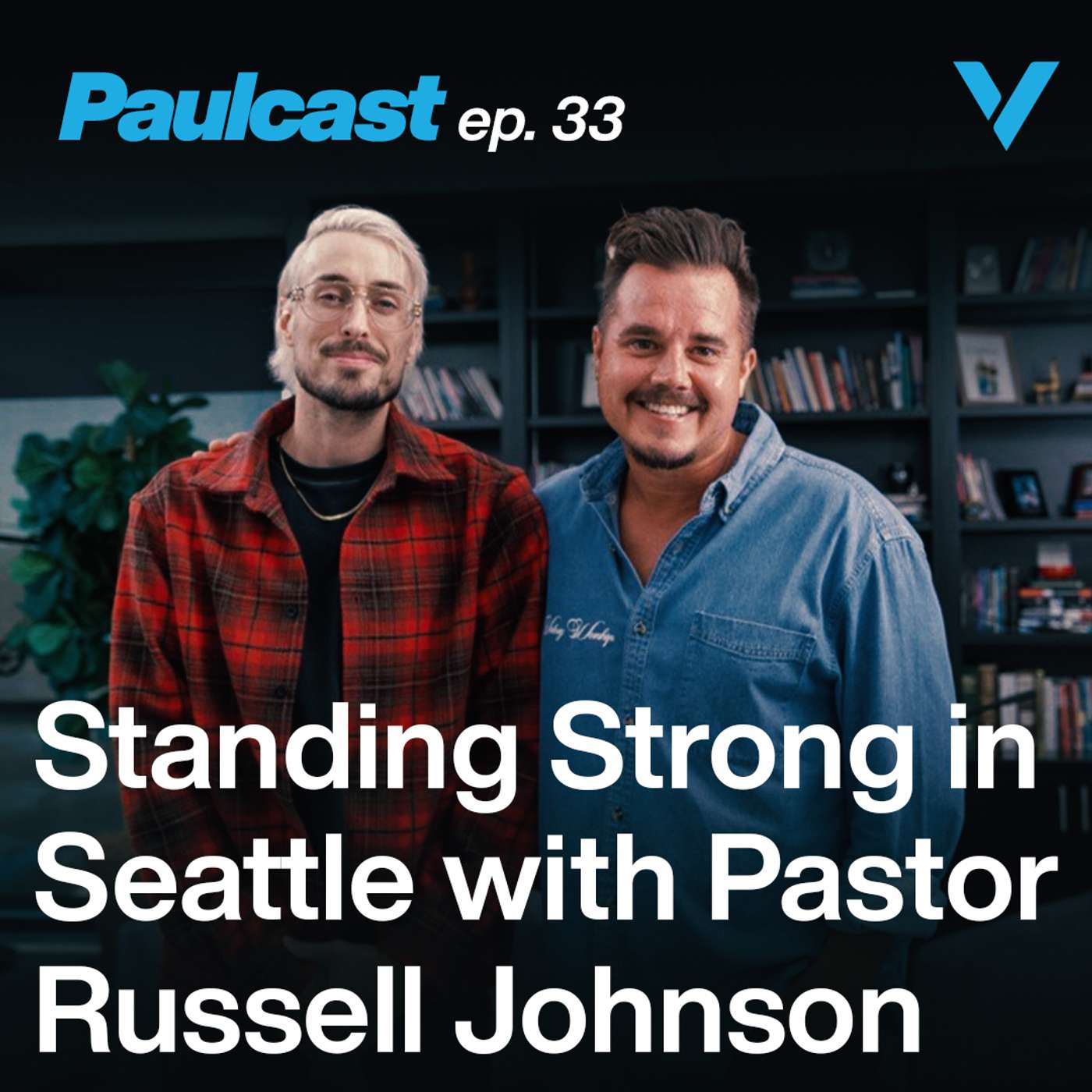 Standing Strong in Seattle with Pastor Russell Johnson | Episode 33