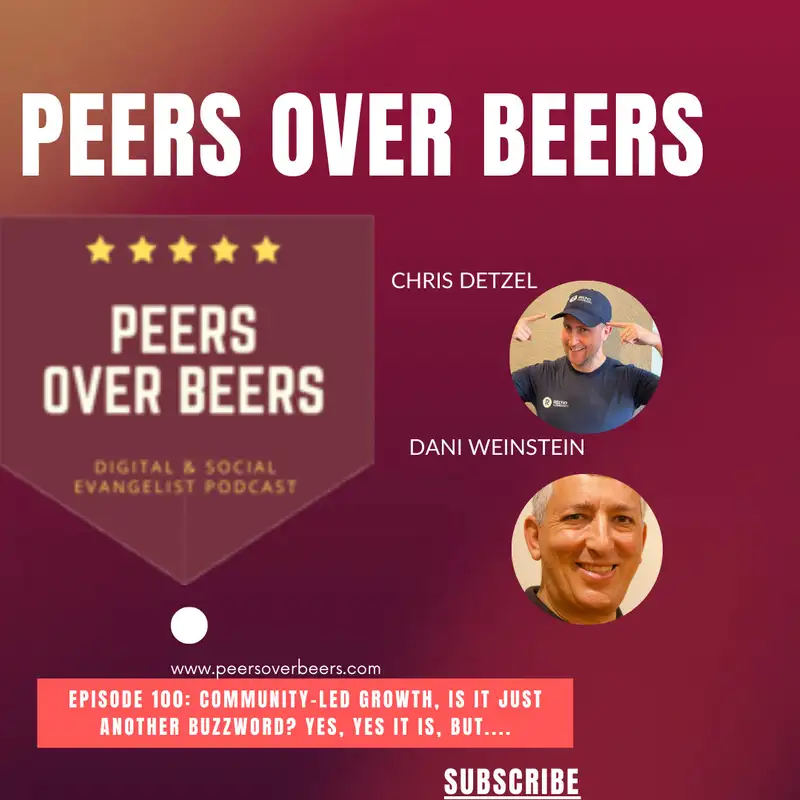 Episode 100: Community-Led Growth, is it just another buzzword? Yes, yes it is, but....