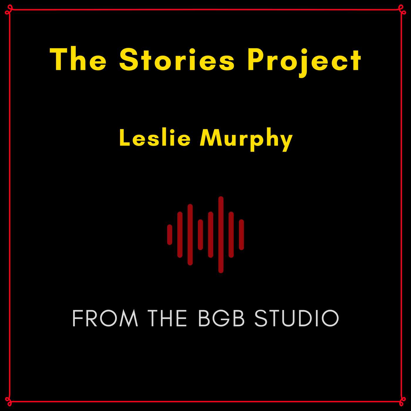 The BGB Studio Presents: The Stories Project | Night Two: Leslie Murphy episode artwork
