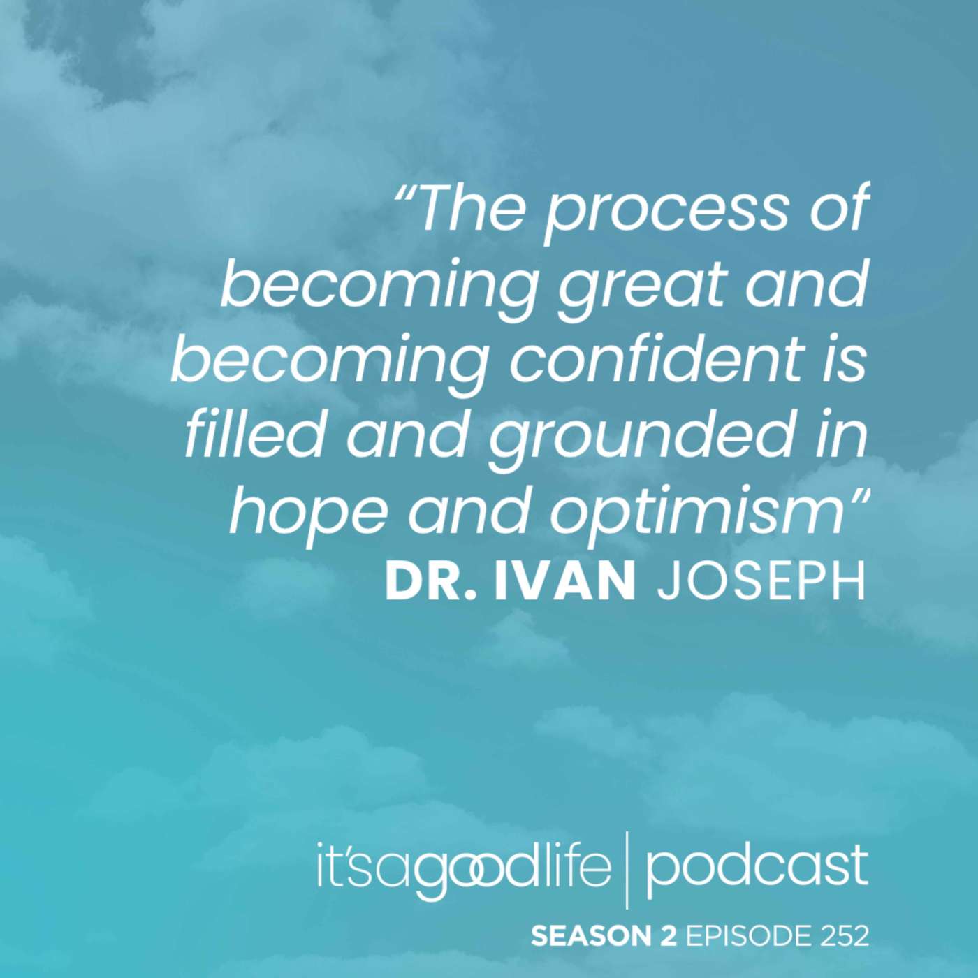 S2E252 You've Got This with Dr. Ivan Joseph