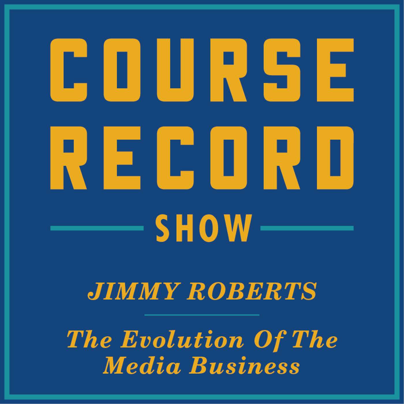 Jimmy Roberts On The Evolution Of The Media Business Ep. 64 episode artwork