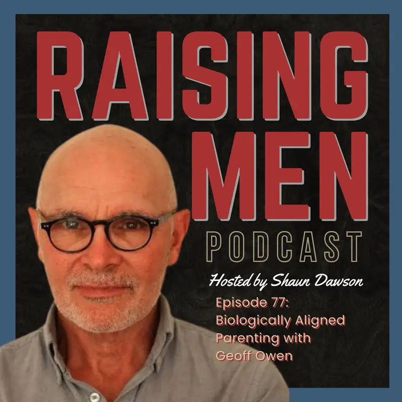 Biologically Aligned Parenting with Geoff Owen