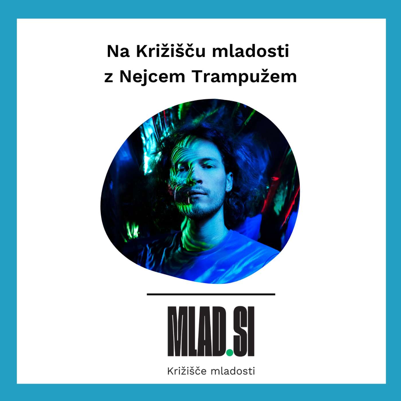 Na Križišču mladosti z Nejcem Trampužem