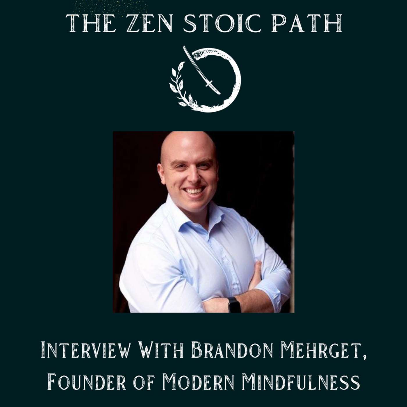 Interview With Brandon Mehrget, Founder of Modern Mindfulness episode artwork
