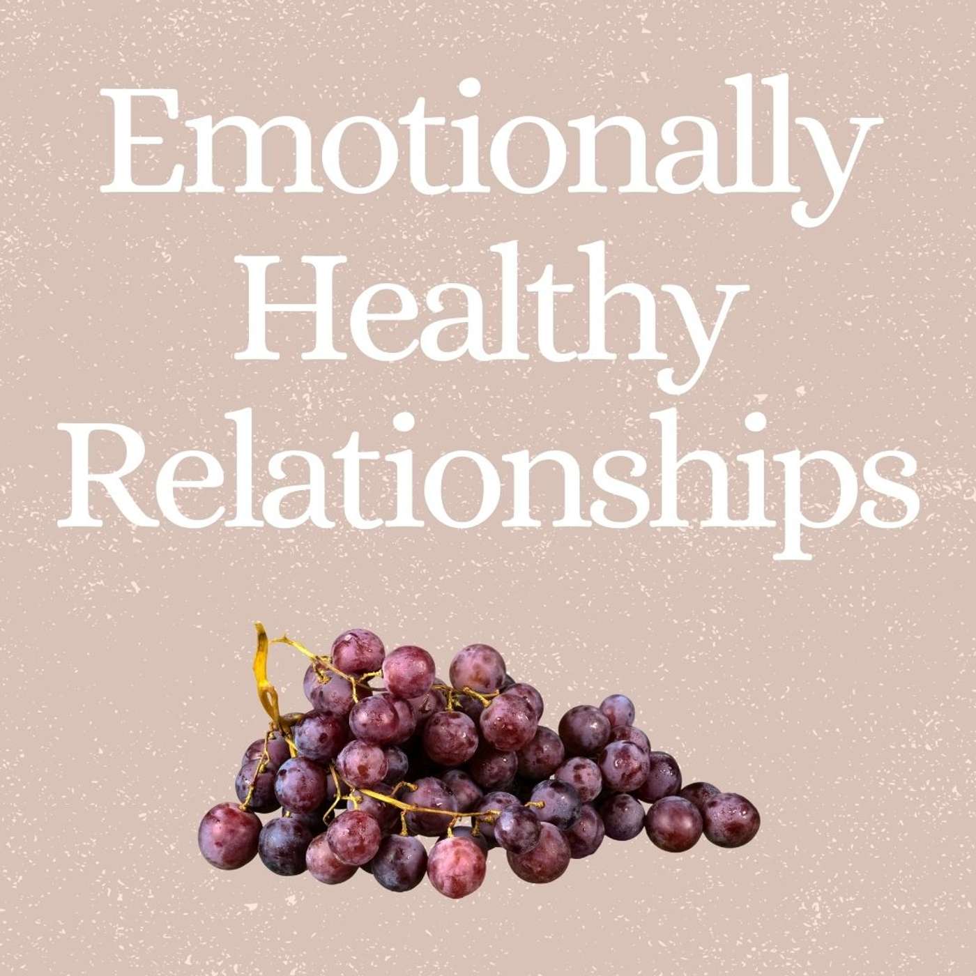 24.08.25 - Emotionally Healthy Relationships | Clarify Expectations episode artwork