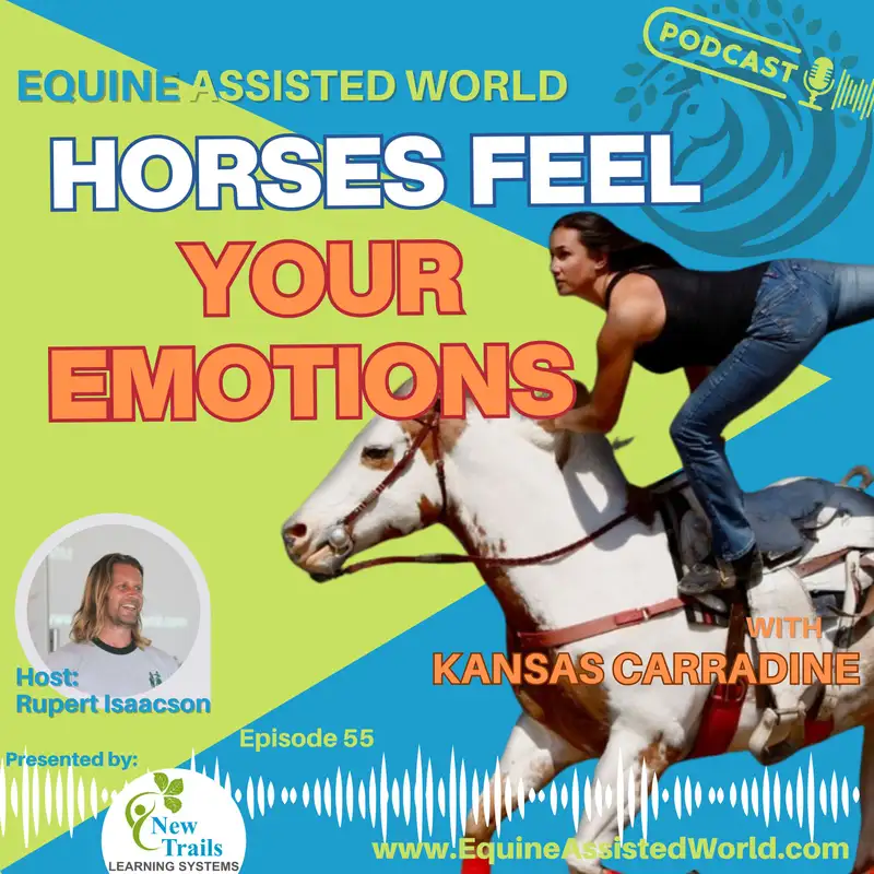 Your Horse Can Feel Your Heartbeat | Kansas Carradine | EAW 55